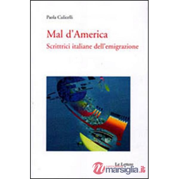 Mal d'America. Scrittrici italiane dell'emigrazione