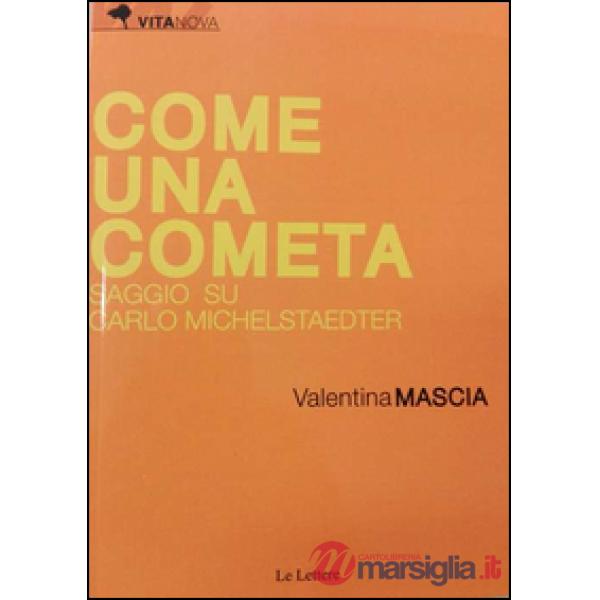 Come una cometa. Saggio su Carlo Michelstaedter