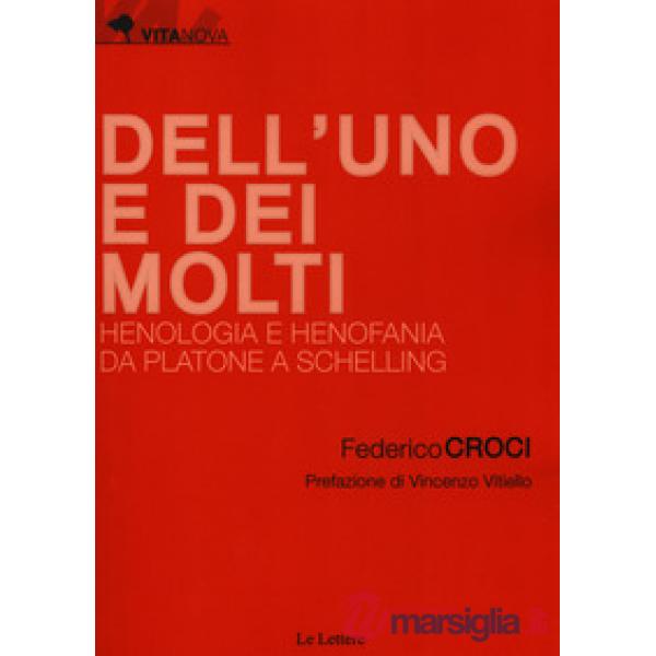 Dell'uno e dei molti. Henologia e henofania da Platone a Schelling