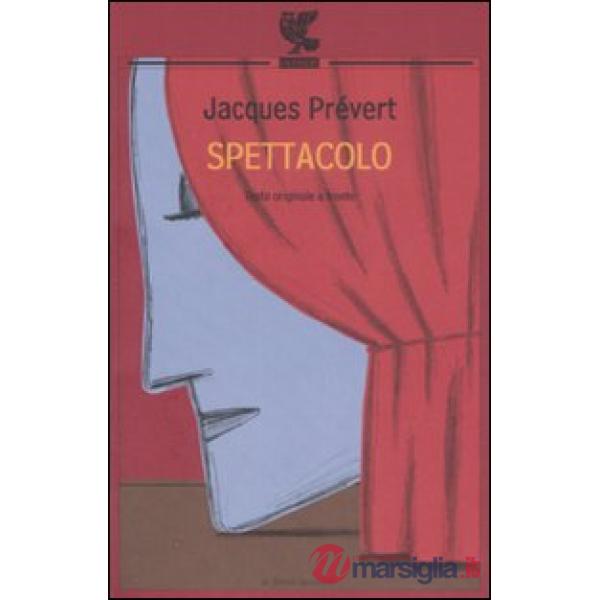 Spettacolo. Testo francese a fronte