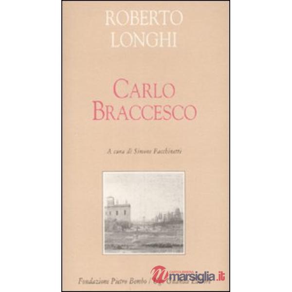 Carlo Braccesco. Ediz. illustrata