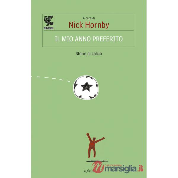 Mio anno preferito. Storie di calcio (Il)