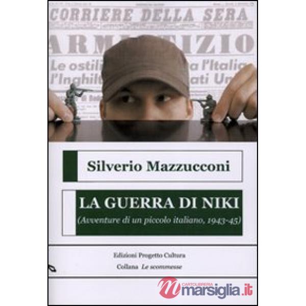 Guerra di Niki. (Avventure di un piccolo italiano, 1943-45) (La)
