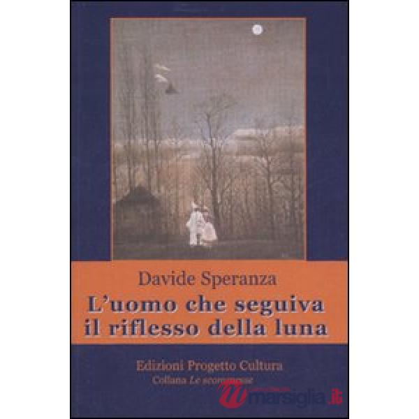 Uomo che seguiva il riflesso della luna (L')