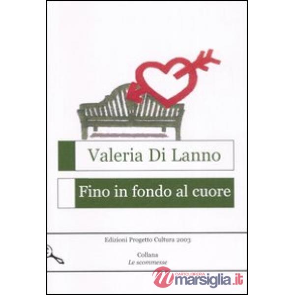 Fino in fondo al cuore