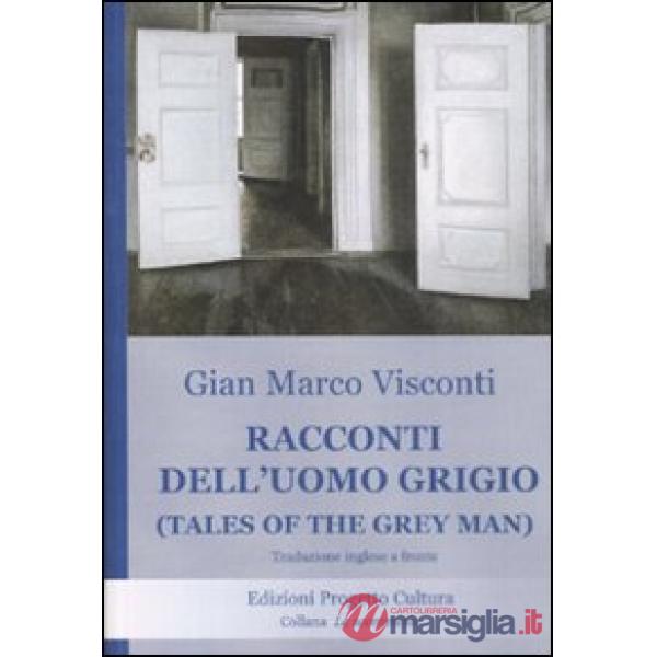 Racconti dell'uomo grigio-Tales of the grey man. Testo inglese a fronte