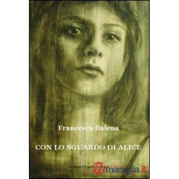 Con lo sguardo di Alice
