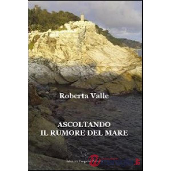 Ascoltando il rumore del mare