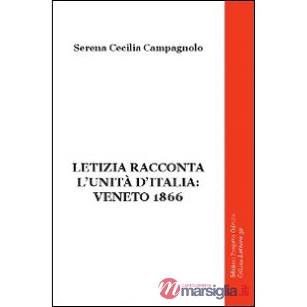 Letizia racconta l'unità d'Italia. Veneto 1866