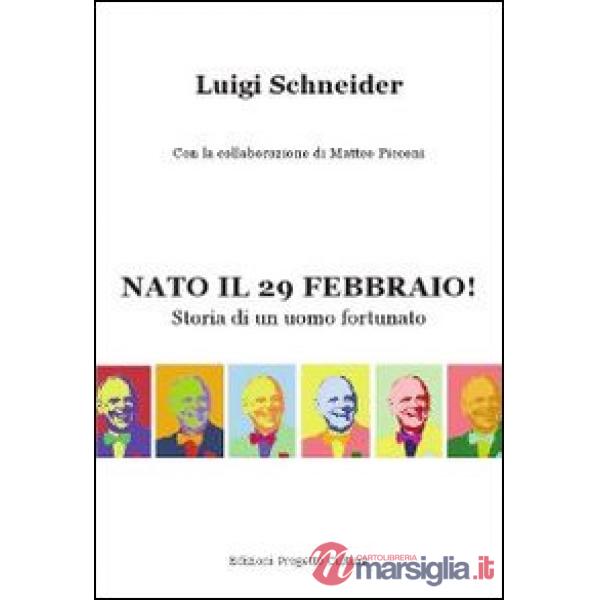 Nato il 29 febbraio! Storia di un uomo fortunato