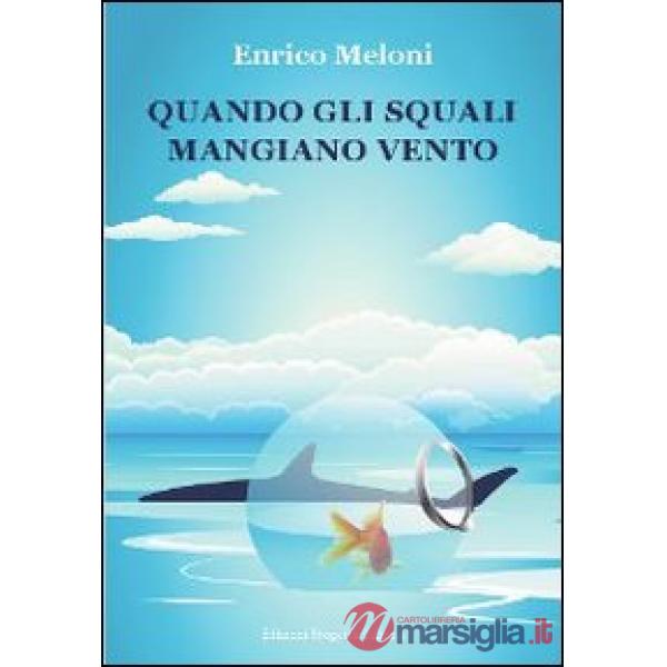 Quando gli squali mangiano vento