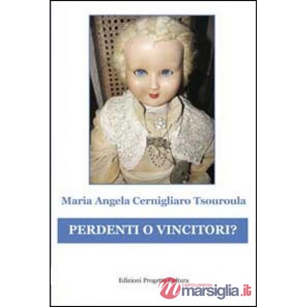 Perdenti o vincitori?
