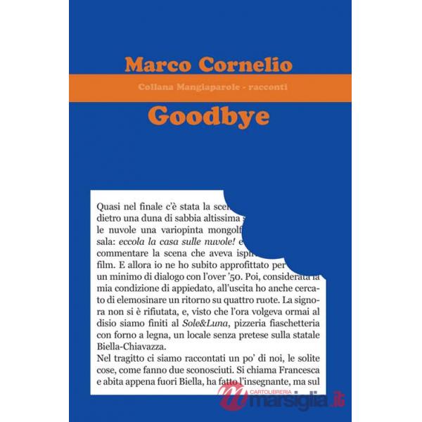 Goodbye. Ediz. italiana
