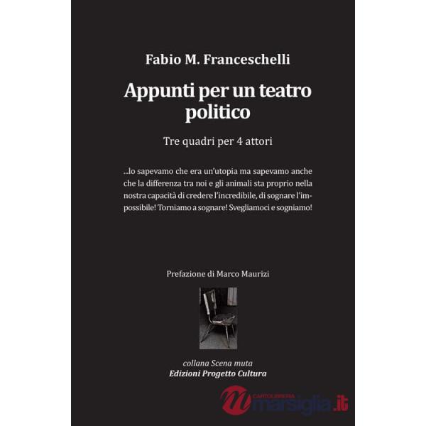 Appunti per un teatro politico. Tre quadri per 4 attori