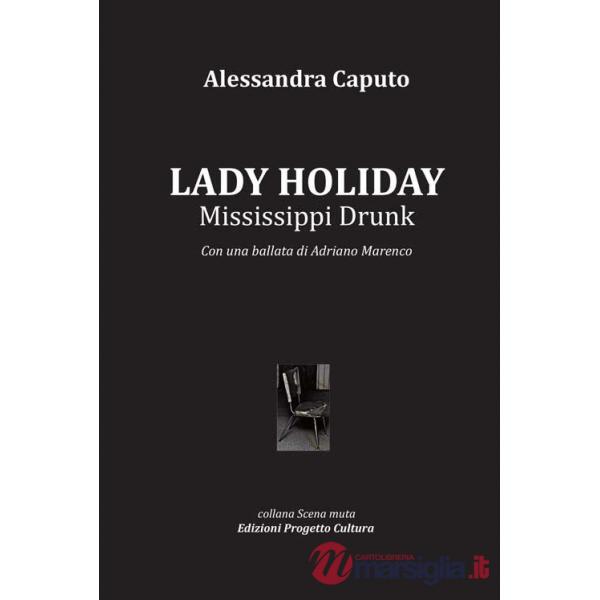Lady Holiday. Mississippi Drunk
