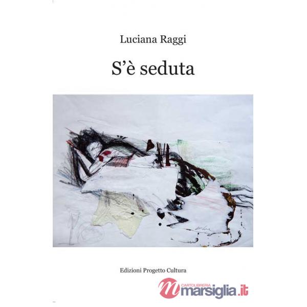 S'è seduta