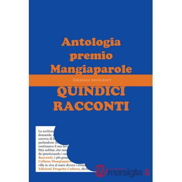 Quindici racconti. Antologia premio Mangiaparole 2016-2017