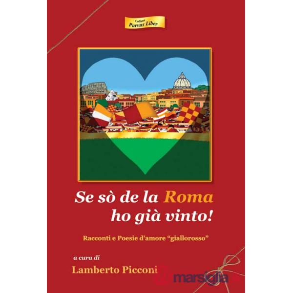 Se sò de la Roma ho già vinto! Racconti e poesie d'amore «giallorosso»