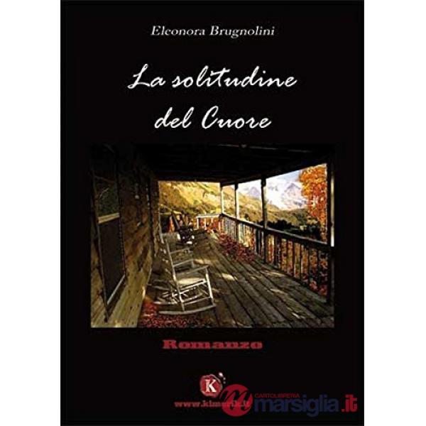 Solitudine del cuore (La)