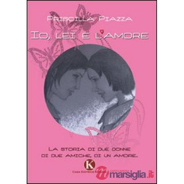 Io, lei e l'amore