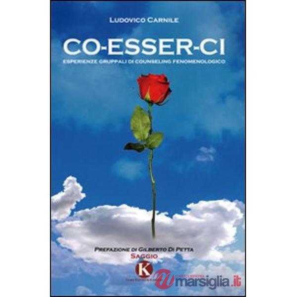 Co-esser-ci. Esperienze gruppali di counseling fenomenologico