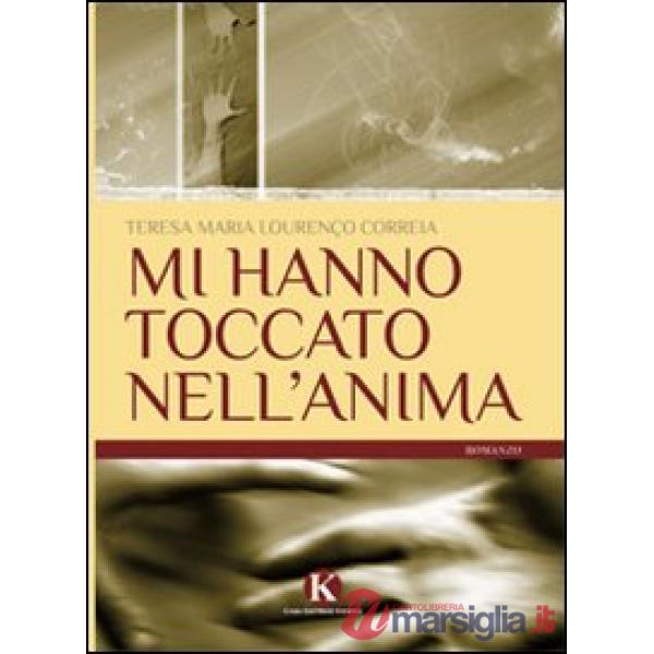 Mi hanno toccato nell'anima
