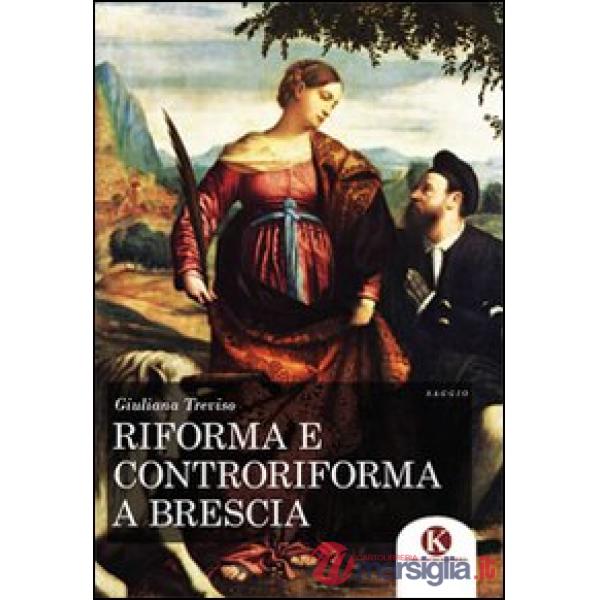 Riforma e controriforma a Brescia