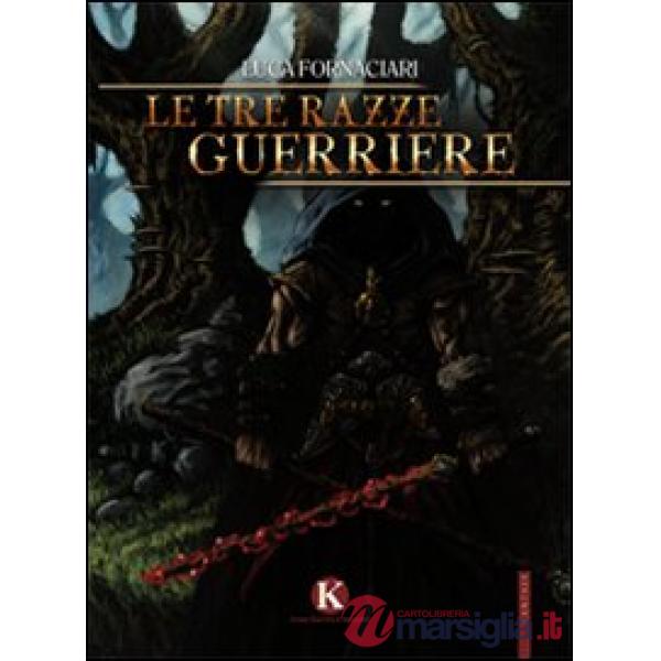 Tre razze guerriere (Le)