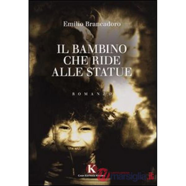 Bambino che ride alle statue (Il)