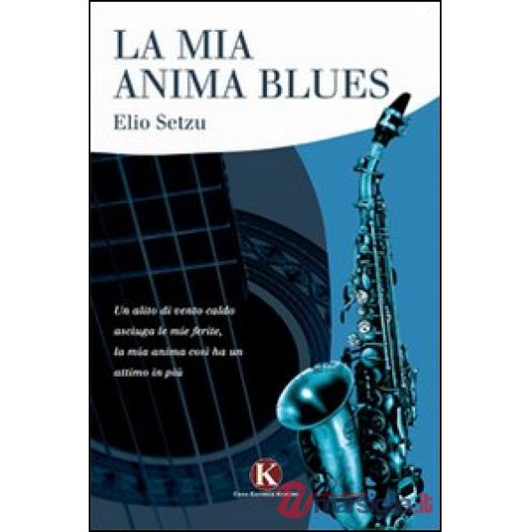 Mia anima blues (La)