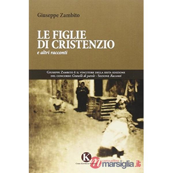Figlie di Cristenzio e altri racconti (Le)