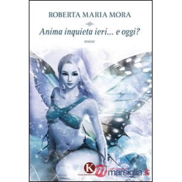 Anima inquieta ieri... e oggi?
