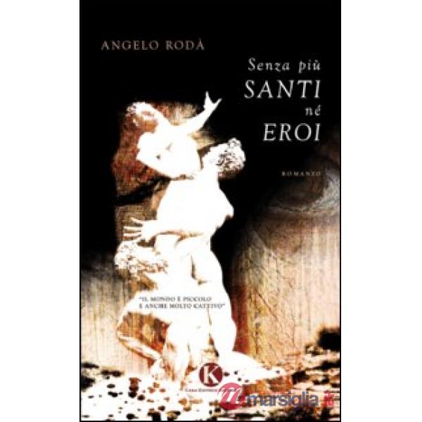 Senza più santi né eroi