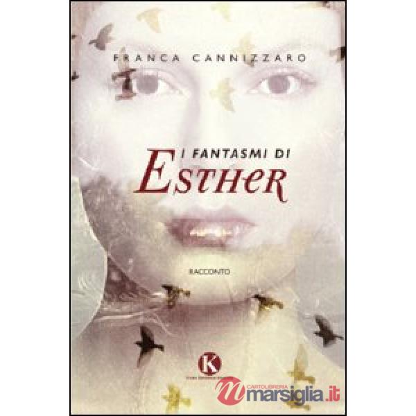 Fantasmi di Esther (I)