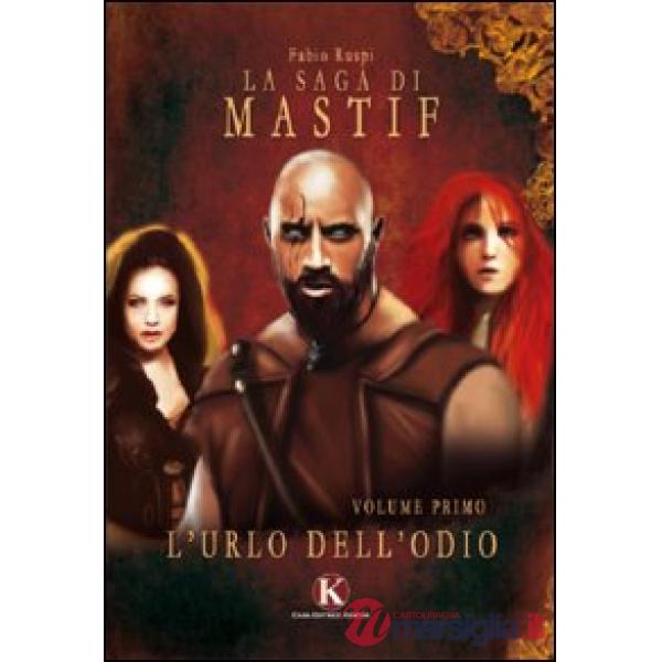 Urlo dell'odio. La saga di Mastif (L')
