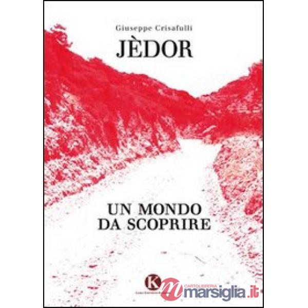 Jèdor un mondo da scoprire