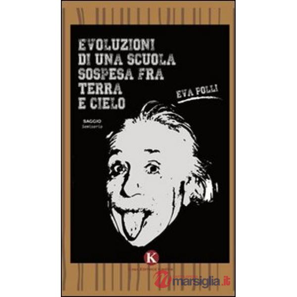 Evoluzioni di una scuola sospesa fra terra e cielo