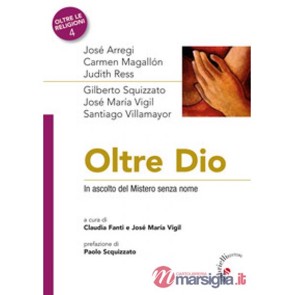 Oltre Dio. In ascolto del Mistero senza nome