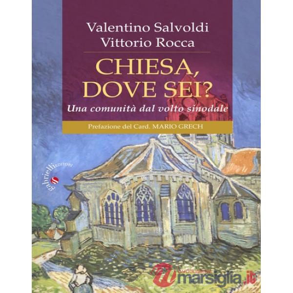 Chiesa, dove sei? Una comunità dal volto sinodale
