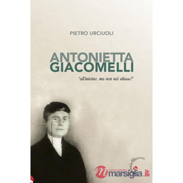Antonietta Giacomelli. «All'interno, ma non nel chiuso!»