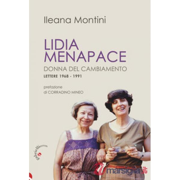 Lidia Menapace. Donna del cambiamento. Lettere 1968-1991