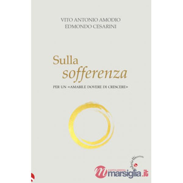 Sulla sofferenza. Per un «amabile dovere di crescere»