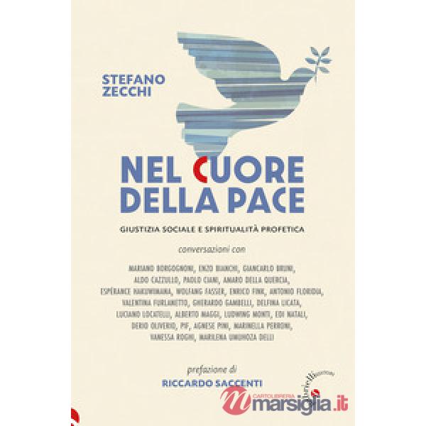 Nel cuore della pace. Giustizia sociale e spiritualità profetica