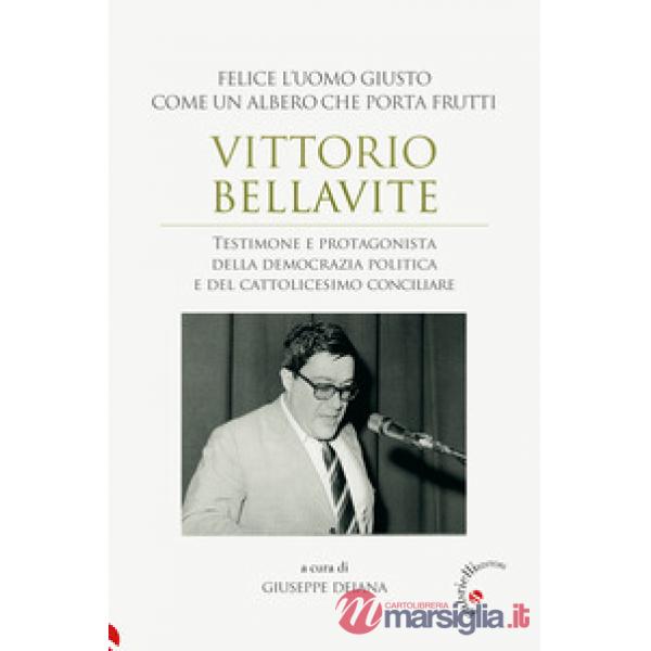 Vittorio Bellavite. Testimone e protagonista della democrazia politica e del cattolicesimo conciliare