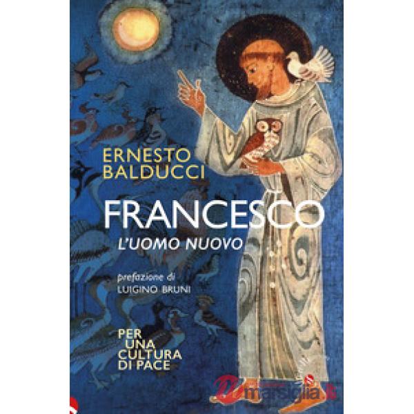 Francesco. L'uomo nuovo