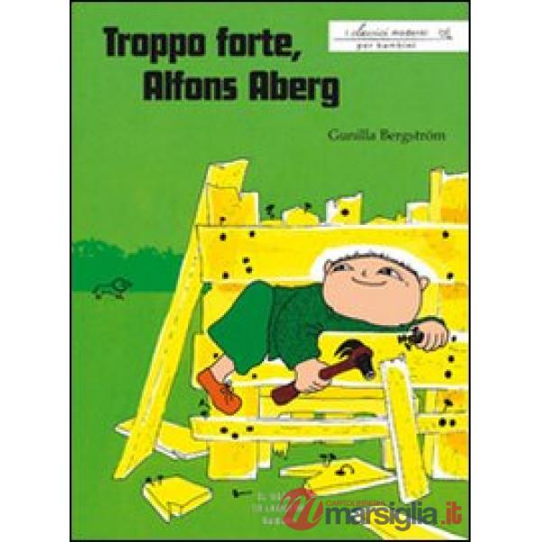 Troppo forte, Alfons Aberg