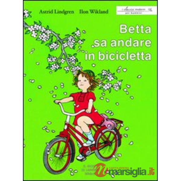 Betta sa andare in bicicletta. Ediz. illustrata