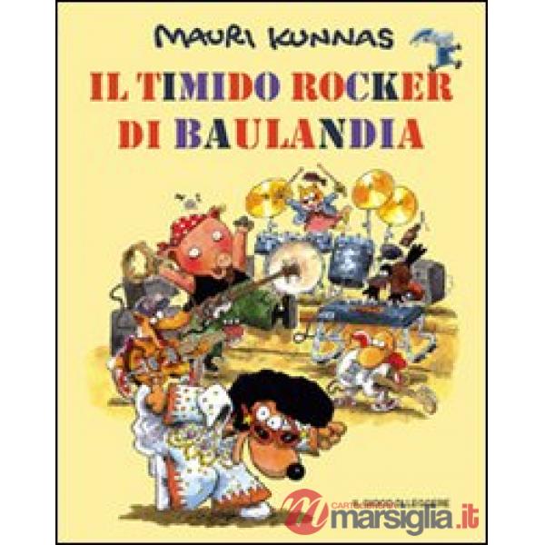Timido rocker di Baulandia. Ediz. illustrata (Il)