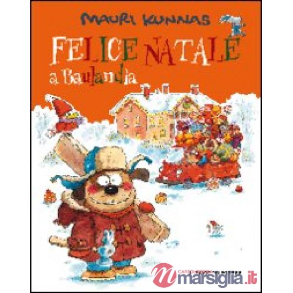 Felice Natale a Baulandia. Ediz. illustrata