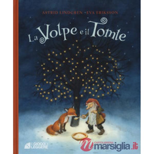Volpe e il Tomte. Ediz. a colori (La)